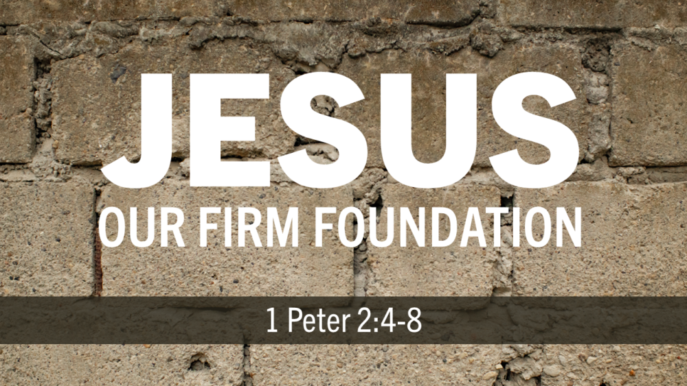 Jesus Our Firm Foundation Image
