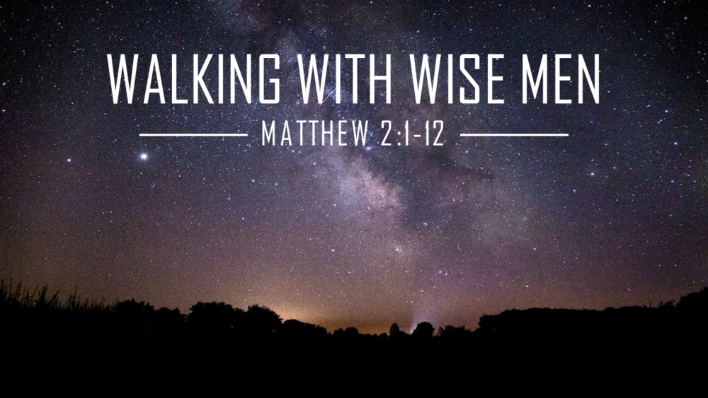 Walking with Wise Men Image