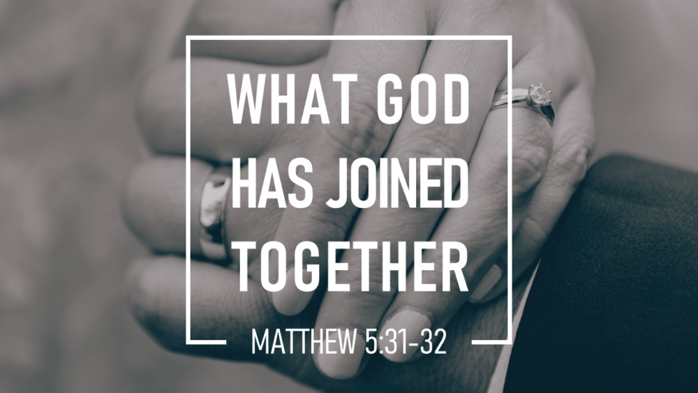 What God Has Joined Together