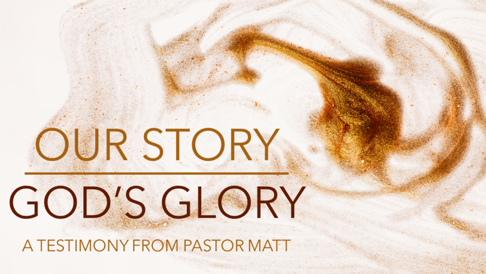 Our Story, God's Glory Image