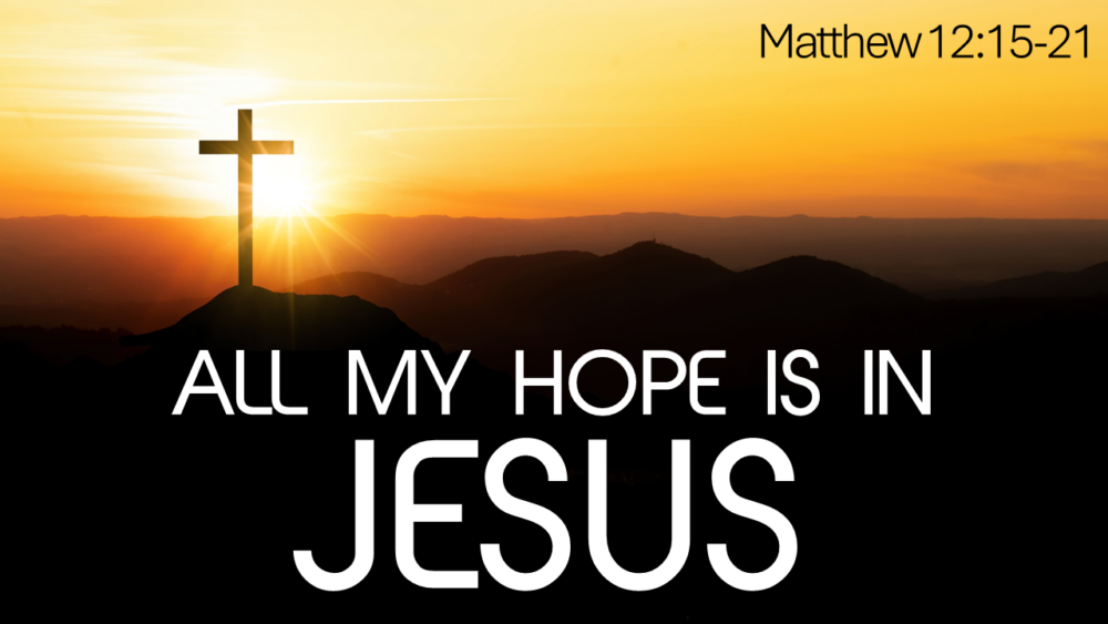 All My Hope Is In Jesus Image