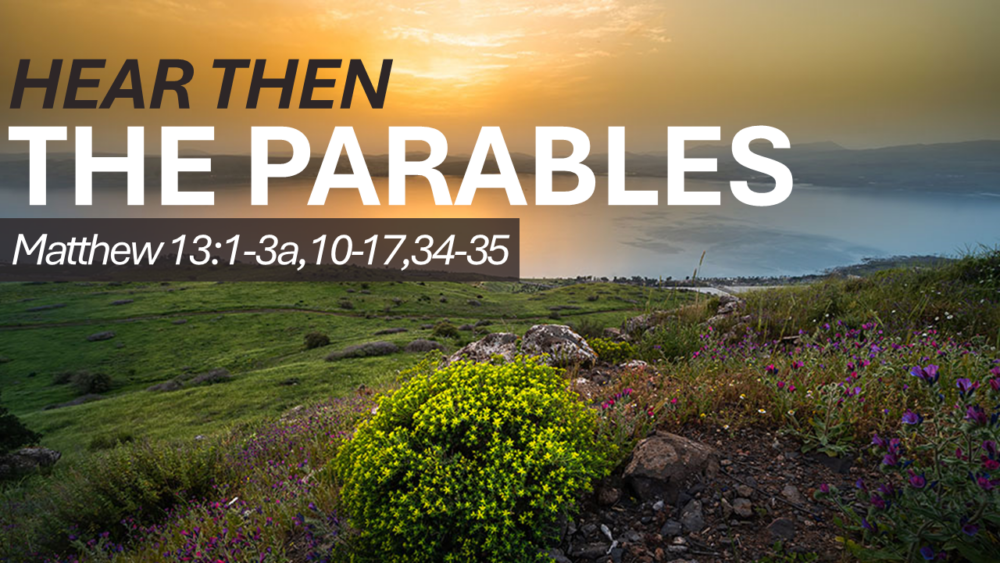 Hear Then the Parables Image