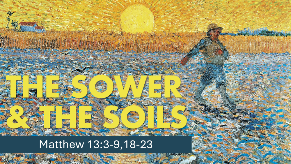 The Sower & The Soils Image