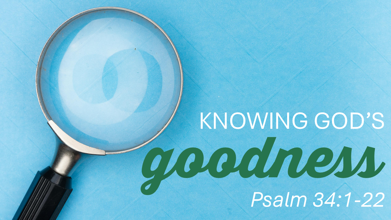Knowing God\'s Goodness
