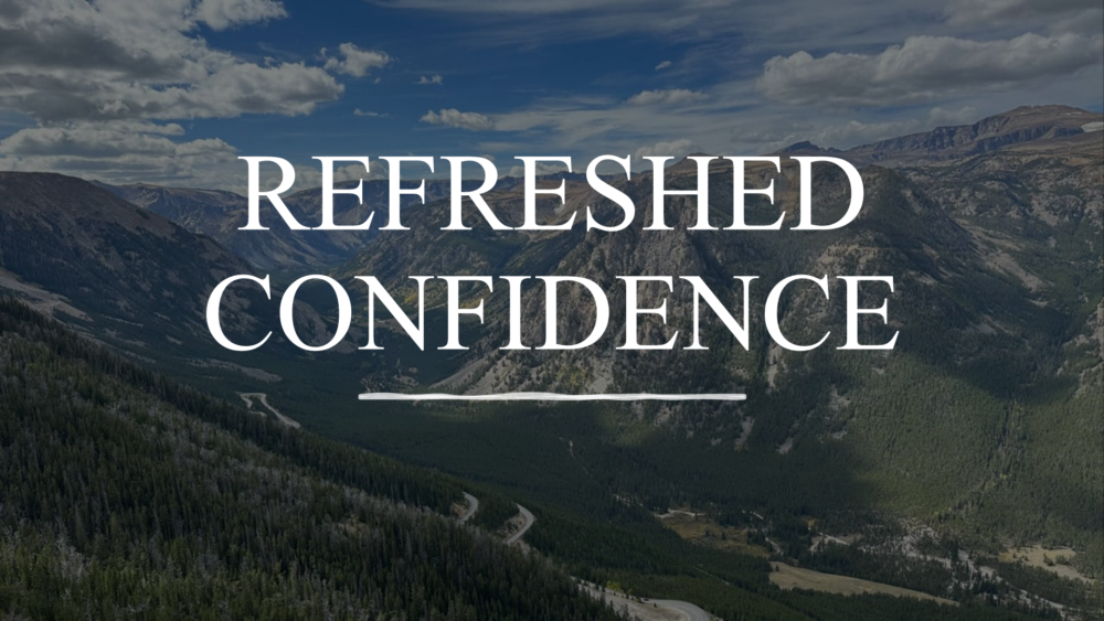 Refreshed Confidence