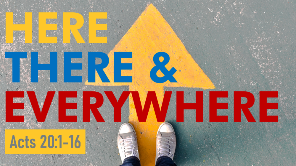 Here, There, & Everywhere